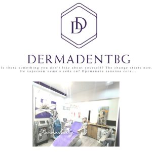 ЗА НАС Естетичен център DERMADENTBG – Бургас и дентален център Адент 